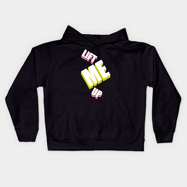 Lift Me Up Kids Hoodie by CreatenewARTees